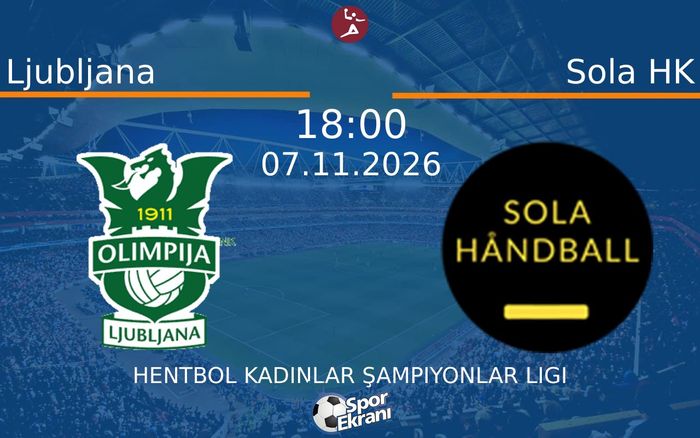 Ljubljana vs Sola HK maçı Hangi Kanalda Saat Kaçta Yayınlanacak? | 07 Kasım 2026 Ljubljana vs Sola HK maçı Hangi Kanalda Saat Kaçta Yayınlanacak? | 07 Kasım 2026