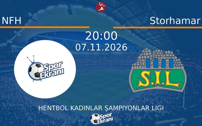 NFH vs Storhamar maçı Hangi Kanalda Saat Kaçta Yayınlanacak? | 07 Kasım 2026