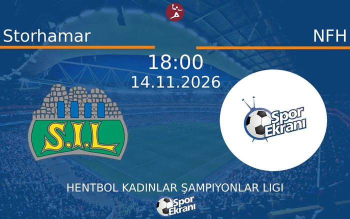 Storhamar vs NFH maçı Hangi Kanalda Saat Kaçta Yayınlanacak? | 14 Kasım 2026