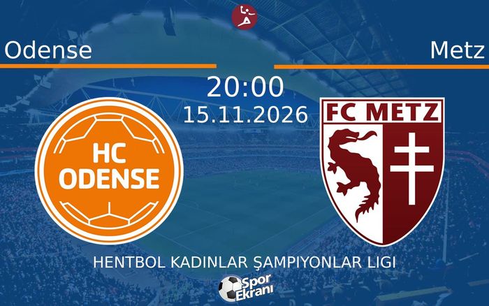 Odense vs Metz maçı Hangi Kanalda Saat Kaçta Yayınlanacak? | 15 Kasım 2026