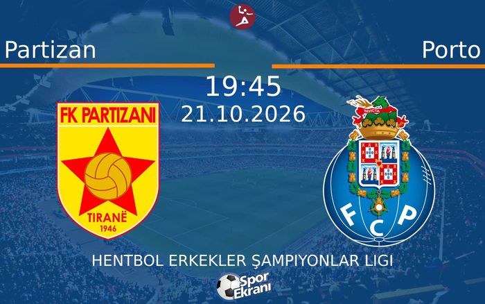 Partizan vs Porto maçı Hangi Kanalda Saat Kaçta Yayınlanacak? | 21 Ekim 2026