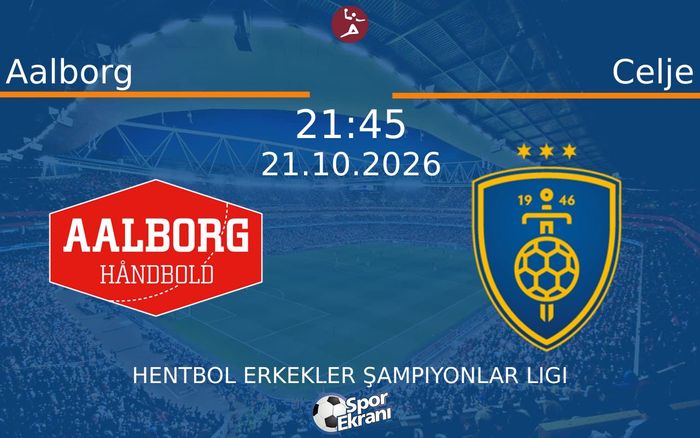 Aalborg vs Celje maçı Hangi Kanalda Saat Kaçta Yayınlanacak? | 21 Ekim 2026 Aalborg vs Celje maçı Hangi Kanalda Saat Kaçta Yayınlanacak? | 21 Ekim 2026
