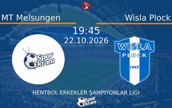 MT Melsungen vs Wisla Plock maçı Hangi Kanalda Saat Kaçta Yayınlanacak? | 22 Ekim 2026