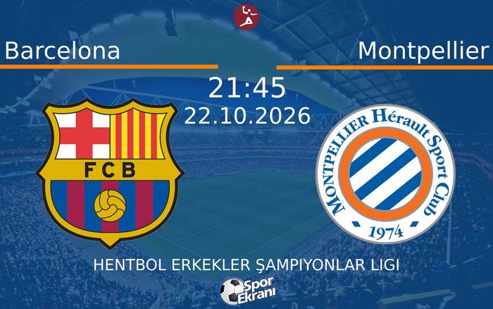 Barcelona vs Montpellier maçı Hangi Kanalda Saat Kaçta Yayınlanacak? | 22 Ekim 2026 Barcelona vs Montpellier maçı Hangi Kanalda Saat Kaçta Yayınlanacak? | 22 Ekim 2026