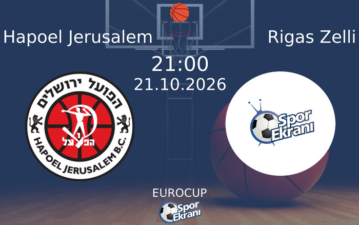 Hapoel Jerusalem vs Rigas Zelli maçı Hangi Kanalda Saat Kaçta Yayınlanacak? | 21 Ekim 2026