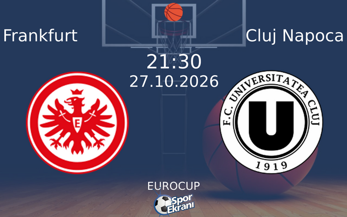Frankfurt vs Cluj Napoca maçı Hangi Kanalda Saat Kaçta Yayınlanacak? | 27 Ekim 2026
