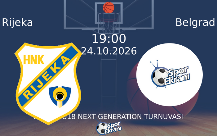 Rijeka vs Belgrad maçı Hangi Kanalda Saat Kaçta Yayınlanacak? | 24 Ekim 2026