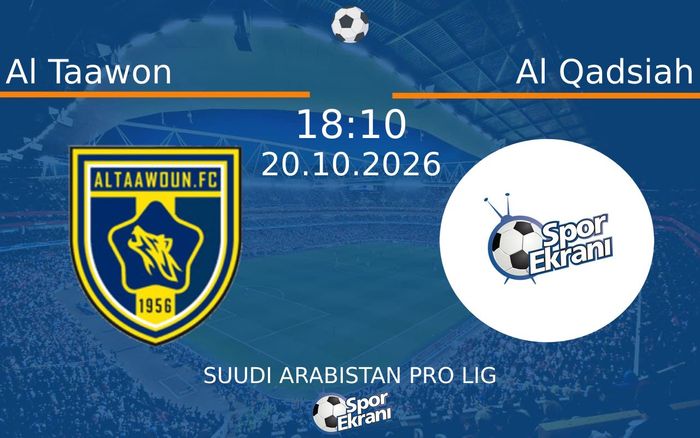 Al Taawon vs Al Qadsiah maçı Hangi Kanalda Saat Kaçta Yayınlanacak? | 20 Ekim 2026 Al Taawon vs Al Qadsiah maçı Hangi Kanalda Saat Kaçta Yayınlanacak? | 20 Ekim 2026