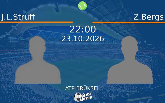 J.L.Struff vs Z.Bergs maçı Hangi Kanalda Saat Kaçta Yayınlanacak? | 23 Ekim 2026 J.L.Struff vs Z.Bergs maçı Hangi Kanalda Saat Kaçta Yayınlanacak? | 23 Ekim 2026