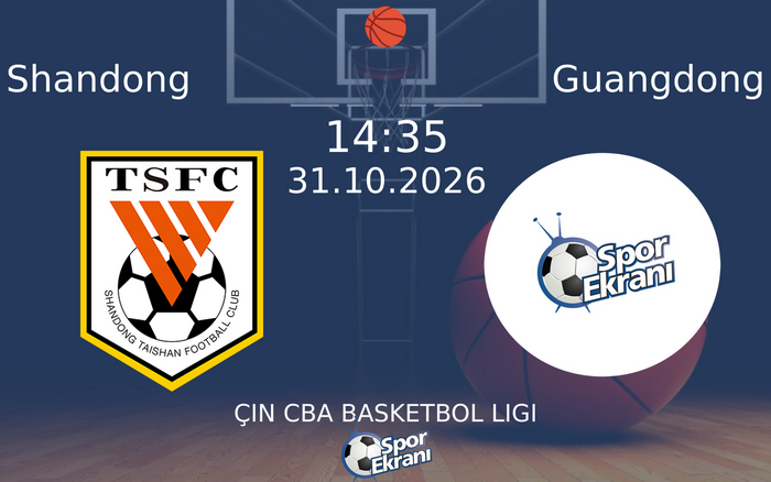 Shandong vs Guangdong maçı Hangi Kanalda Saat Kaçta Yayınlanacak? | 31 Ekim 2026 Shandong vs Guangdong maçı Hangi Kanalda Saat Kaçta Yayınlanacak? | 31 Ekim 2026