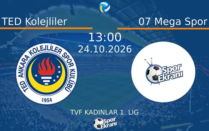 TED Kolejliler vs 07 Mega Spor maçı Hangi Kanalda Saat Kaçta Yayınlanacak? | 24 Ekim 2026 TED Kolejliler vs 07 Mega Spor maçı Hangi Kanalda Saat Kaçta Yayınlanacak? | 24 Ekim 2026