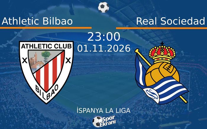 Athletic Bilbao vs Real Sociedad maçı Hangi Kanalda Saat Kaçta Yayınlanacak? | 01 Kasım 2026 Athletic Bilbao vs Real Sociedad maçı Hangi Kanalda Saat Kaçta Yayınlanacak? | 01 Kasım 2026