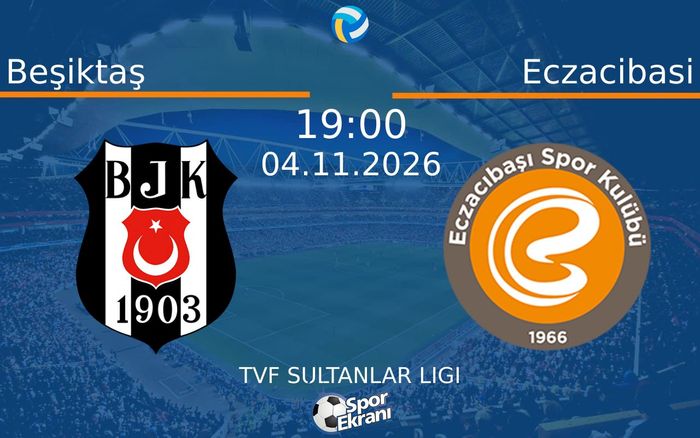 Beşiktaş vs Eczacibasi maçı Hangi Kanalda Saat Kaçta Yayınlanacak? | 04 Kasım 2026 Beşiktaş vs Eczacibasi maçı Hangi Kanalda Saat Kaçta Yayınlanacak? | 04 Kasım 2026