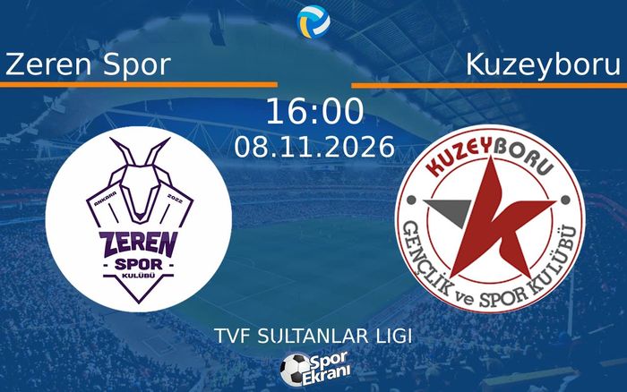 Zeren Spor vs Kuzeyboru maçı Hangi Kanalda Saat Kaçta Yayınlanacak? | 08 Kasım 2026
