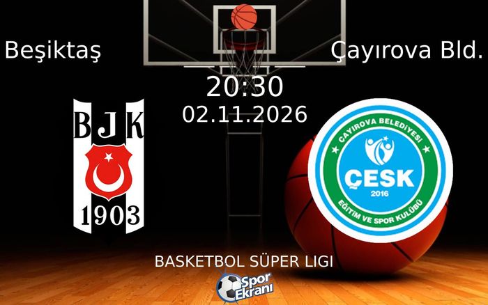 Beşiktaş vs Çayırova Bld. maçı Hangi Kanalda Saat Kaçta Yayınlanacak? | 02 Kasım 2026 Beşiktaş vs Çayırova Bld. maçı Hangi Kanalda Saat Kaçta Yayınlanacak? | 02 Kasım 2026