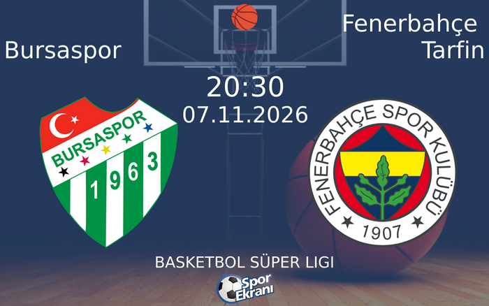 Bursaspor vs Fenerbahçe Tarfin maçı Hangi Kanalda Saat Kaçta Yayınlanacak? | 07 Kasım 2026 Bursaspor vs Fenerbahçe Tarfin maçı Hangi Kanalda Saat Kaçta Yayınlanacak? | 07 Kasım 2026