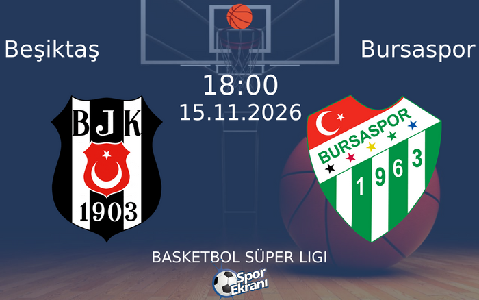 Beşiktaş vs Bursaspor maçı Hangi Kanalda Saat Kaçta Yayınlanacak? | 15 Kasım 2026 Beşiktaş vs Bursaspor maçı Hangi Kanalda Saat Kaçta Yayınlanacak? | 15 Kasım 2026