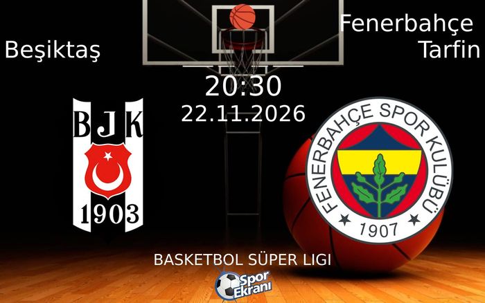 Beşiktaş vs Fenerbahçe Tarfin maçı Hangi Kanalda Saat Kaçta Yayınlanacak? | 22 Kasım 2026 Beşiktaş vs Fenerbahçe Tarfin maçı Hangi Kanalda Saat Kaçta Yayınlanacak? | 22 Kasım 2026