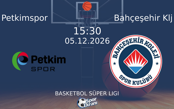 Petkimspor vs Bahçeşehir Klj maçı Hangi Kanalda Saat Kaçta Yayınlanacak? | 05 Aralık 2026