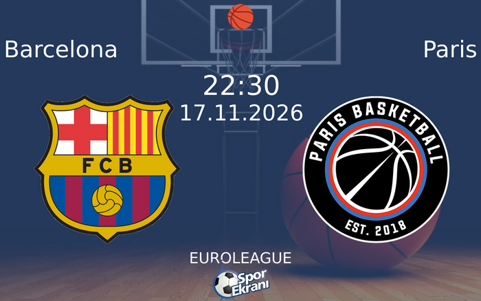 Barcelona vs Paris maçı Hangi Kanalda Saat Kaçta Yayınlanacak? | 17 Kasım 2026 Barcelona vs Paris maçı Hangi Kanalda Saat Kaçta Yayınlanacak? | 17 Kasım 2026