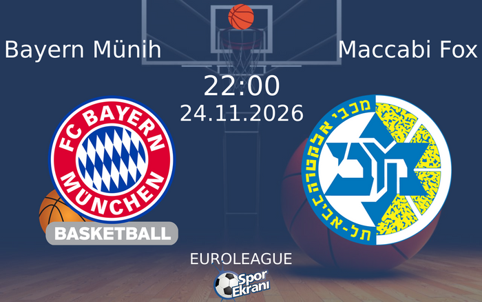 Bayern Münih vs Maccabi Fox maçı Hangi Kanalda Saat Kaçta Yayınlanacak? | 24 Kasım 2026