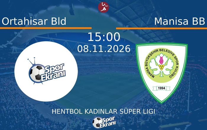 Ortahisar Bld vs Manisa BB maçı Hangi Kanalda Saat Kaçta Yayınlanacak? | 08 Kasım 2026 Ortahisar Bld vs Manisa BB maçı Hangi Kanalda Saat Kaçta Yayınlanacak? | 08 Kasım 2026