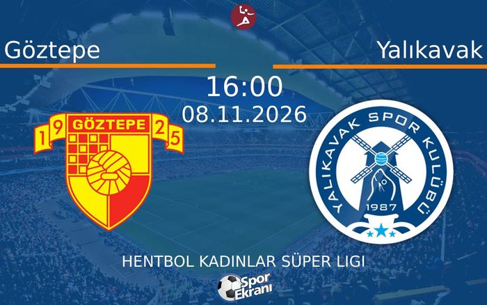 Göztepe vs Yalıkavak maçı Hangi Kanalda Saat Kaçta Yayınlanacak? | 08 Kasım 2026