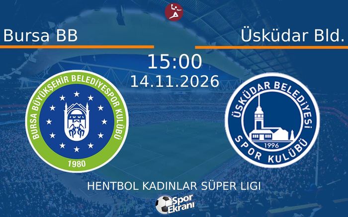 Bursa BB vs Üsküdar Bld. maçı Hangi Kanalda Saat Kaçta Yayınlanacak? | 14 Kasım 2026