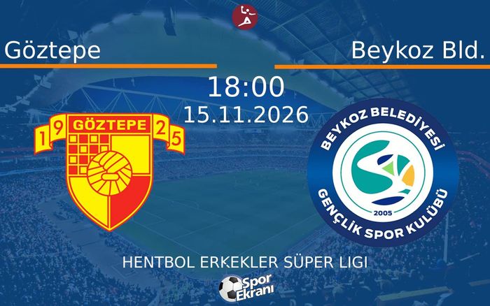 Göztepe vs Beykoz Bld. maçı Hangi Kanalda Saat Kaçta Yayınlanacak? | 15 Kasım 2026
