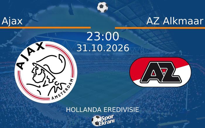 Ajax vs AZ Alkmaar maçı Hangi Kanalda Saat Kaçta Yayınlanacak? | 31 Ekim 2026 Ajax vs AZ Alkmaar maçı Hangi Kanalda Saat Kaçta Yayınlanacak? | 31 Ekim 2026