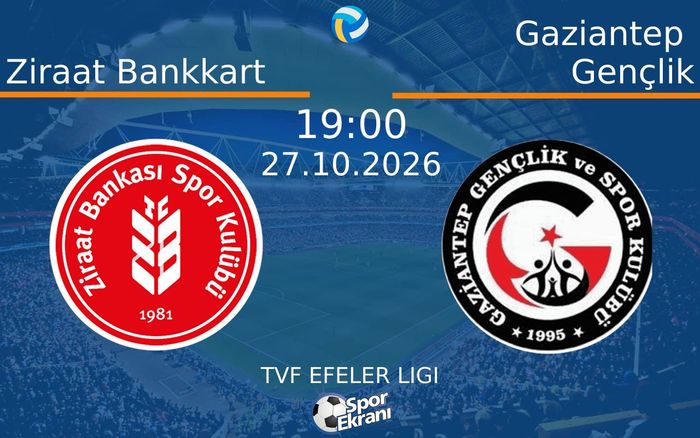 Ziraat Bankkart vs Gaziantep Gençlik maçı Hangi Kanalda Saat Kaçta Yayınlanacak? | 27 Ekim 2026 Ziraat Bankkart vs Gaziantep Gençlik maçı Hangi Kanalda Saat Kaçta Yayınlanacak? | 27 Ekim 2026
