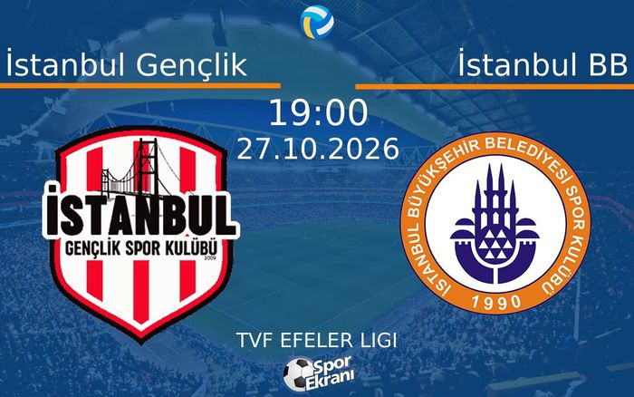 İstanbul Gençlik vs İstanbul BB maçı Hangi Kanalda Saat Kaçta Yayınlanacak? | 27 Ekim 2026