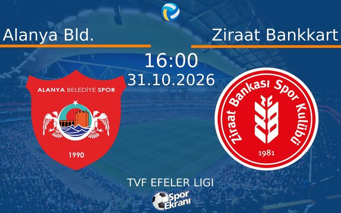 Alanya Bld. vs Ziraat Bankkart maçı Hangi Kanalda Saat Kaçta Yayınlanacak? | 31 Ekim 2026