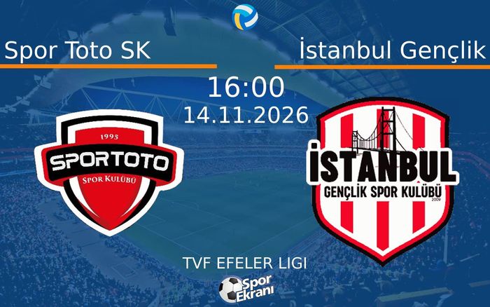 Spor Toto SK vs İstanbul Gençlik maçı Hangi Kanalda Saat Kaçta Yayınlanacak? | 14 Kasım 2026