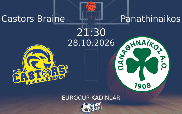 Castors Braine vs Panathinaikos maçı Hangi Kanalda Saat Kaçta Yayınlanacak? | 28 Ekim 2026 Castors Braine vs Panathinaikos maçı Hangi Kanalda Saat Kaçta Yayınlanacak? | 28 Ekim 2026