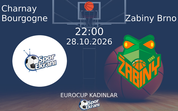 Charnay Bourgogne vs Zabiny Brno maçı Hangi Kanalda Saat Kaçta Yayınlanacak? | 28 Ekim 2026