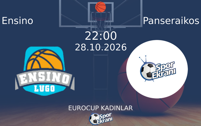 Ensino vs Panseraikos maçı Hangi Kanalda Saat Kaçta Yayınlanacak? | 28 Ekim 2026 Ensino vs Panseraikos maçı Hangi Kanalda Saat Kaçta Yayınlanacak? | 28 Ekim 2026
