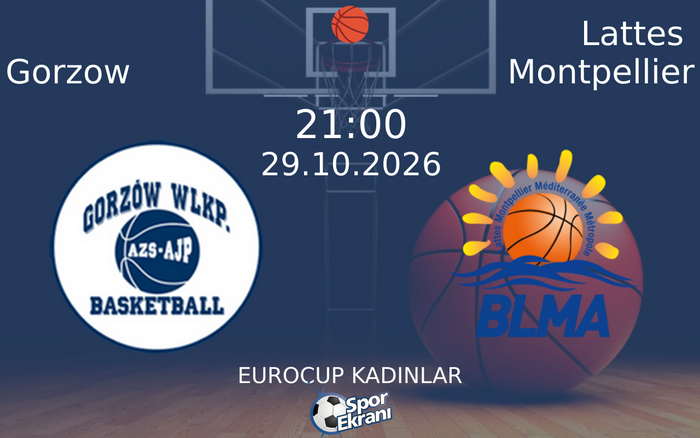 Gorzow vs Lattes Montpellier maçı Hangi Kanalda Saat Kaçta Yayınlanacak? | 29 Ekim 2026 Gorzow vs Lattes Montpellier maçı Hangi Kanalda Saat Kaçta Yayınlanacak? | 29 Ekim 2026