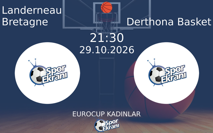 Landerneau Bretagne vs Derthona Basket maçı Hangi Kanalda Saat Kaçta Yayınlanacak? | 29 Ekim 2026