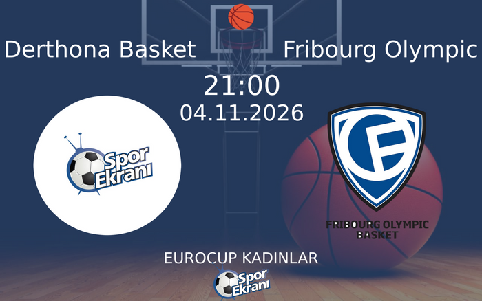 Derthona Basket vs Fribourg Olympic maçı Hangi Kanalda Saat Kaçta Yayınlanacak? | 04 Kasım 2026