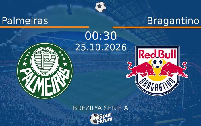 Palmeiras vs Bragantino maçı Hangi Kanalda Saat Kaçta Yayınlandı? | 25 Ekim 2026 Palmeiras vs Bragantino maçı Hangi Kanalda Saat Kaçta Yayınlandı? | 25 Ekim 2026