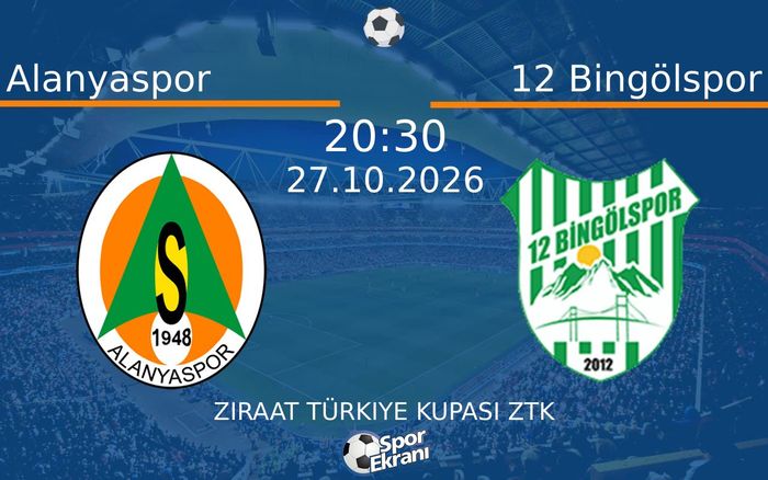Alanyaspor vs 12 Bingölspor maçı Hangi Kanalda Saat Kaçta Yayınlanacak? | 27 Ekim 2026
