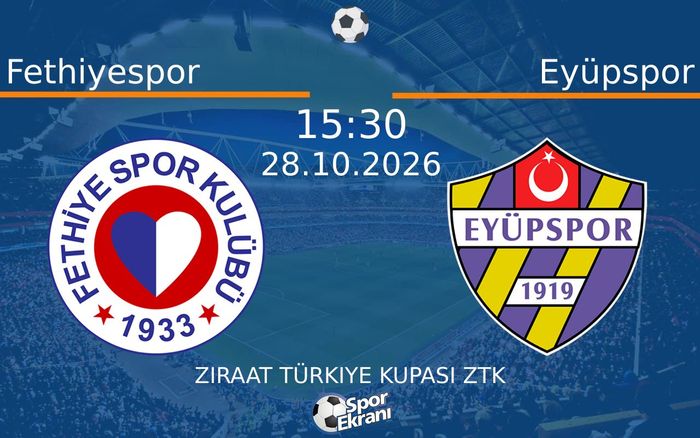 Fethiyespor vs Eyüpspor maçı Hangi Kanalda Saat Kaçta Yayınlanacak? | 28 Ekim 2026 Fethiyespor vs Eyüpspor maçı Hangi Kanalda Saat Kaçta Yayınlanacak? | 28 Ekim 2026