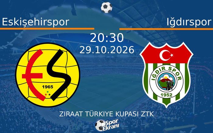 Eskişehirspor vs Iğdırspor maçı Hangi Kanalda Saat Kaçta Yayınlanacak? | 29 Ekim 2026