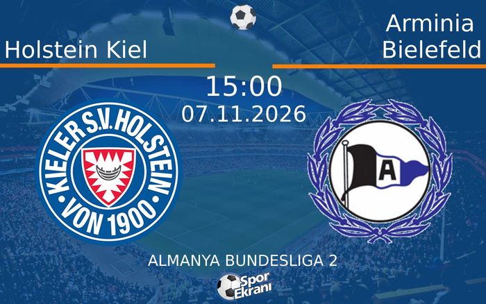 Holstein Kiel vs Arminia Bielefeld maçı Hangi Kanalda Saat Kaçta Yayınlanacak? | 07 Kasım 2026 Holstein Kiel vs Arminia Bielefeld maçı Hangi Kanalda Saat Kaçta Yayınlanacak? | 07 Kasım 2026