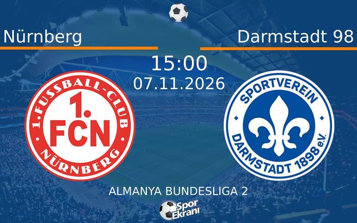 Nürnberg vs Darmstadt 98 maçı Hangi Kanalda Saat Kaçta Yayınlanacak? | 07 Kasım 2026