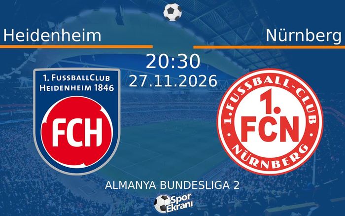 Heidenheim vs Nürnberg maçı Hangi Kanalda Saat Kaçta Yayınlanacak? | 27 Kasım 2026