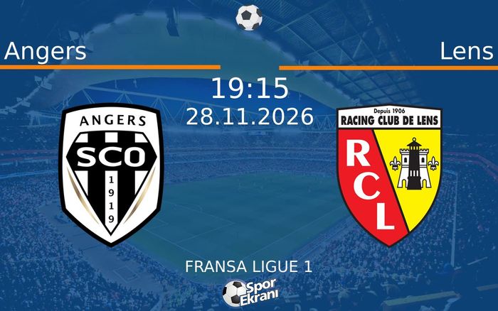 Angers vs Lens maçı Hangi Kanalda Saat Kaçta Yayınlanacak? | 28 Kasım 2026 Angers vs Lens maçı Hangi Kanalda Saat Kaçta Yayınlanacak? | 28 Kasım 2026