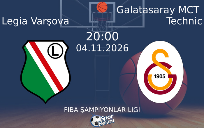 Legia Varşova vs Galatasaray MCT Technic maçı Hangi Kanalda Saat Kaçta Yayınlanacak? | 04 Kasım 2026
