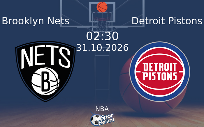 Brooklyn Nets vs Detroit Pistons maçı Hangi Kanalda Saat Kaçta Yayınlanacak? | 31 Ekim 2026 Brooklyn Nets vs Detroit Pistons maçı Hangi Kanalda Saat Kaçta Yayınlanacak? | 31 Ekim 2026